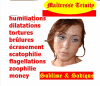 Maîtresse Trinity : Sublime et Sadique (dilatations, tortures, piqures, zoophilie, blackmail, sodomie, interrogatoire, séquestration)