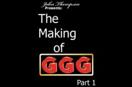 (GGG458) The Making Of GGG Part 1
