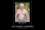 gay-albino-vampires-gay-albino-vampires-demotivational-post