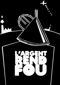 L'argent rend fou A4nb