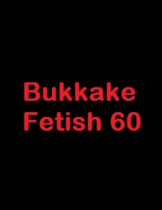 (GGG1115) Bukkake Fetish 60