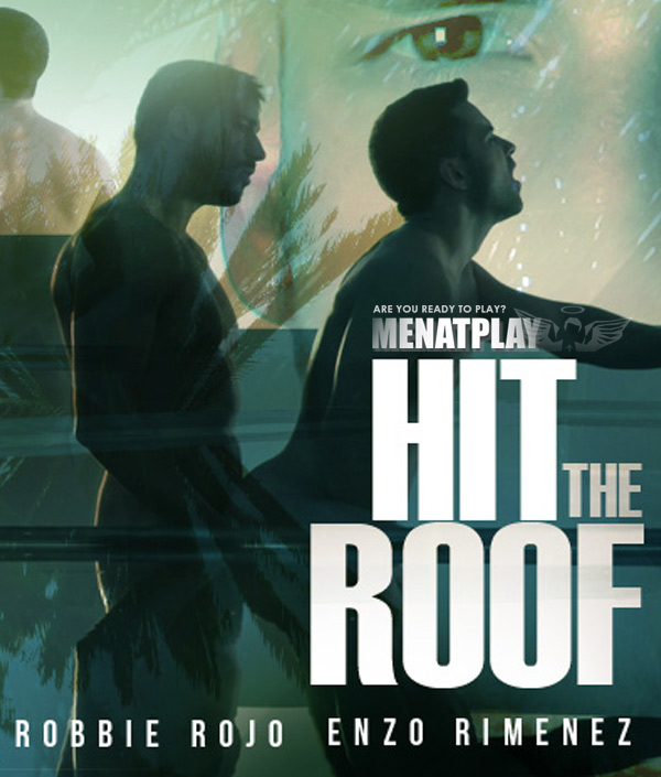 Hit-The-Roof-Starring-Enzo-Rimenez---Robbie-Rojo-v0.jpg