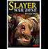 Slayuer-war-zone-chapitre-II
